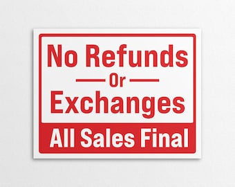 No Refunds or Exchanges Sign: All Sales Final (PNG/PDF Digital Download)