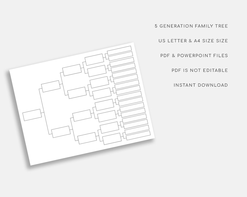 May include: A black and white printable family tree template with 5 generations. The template is in a tree shape with branches and boxes for names. The text "5 Generation Family Tree", "US Letter & A4 Size Size", "PDF & Powerpoint Files", "PDF is not editable", and "Instant Download" is at the top of the page.