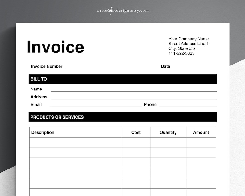 May include: A black and white printable invoice template with fields for invoice number, date, bill to, products or services, description, cost, quantity, and amount.