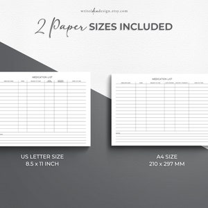 May include: Two printable medication list templates in US Letter size (8.5 x 11 inches) and A4 size (210 x 297 mm).
