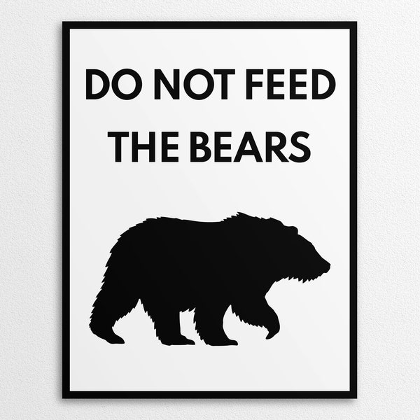 Printable Do Not Feed The Bears Sign in US Letter and A4 Sizes, Instant Download PNG/PDF