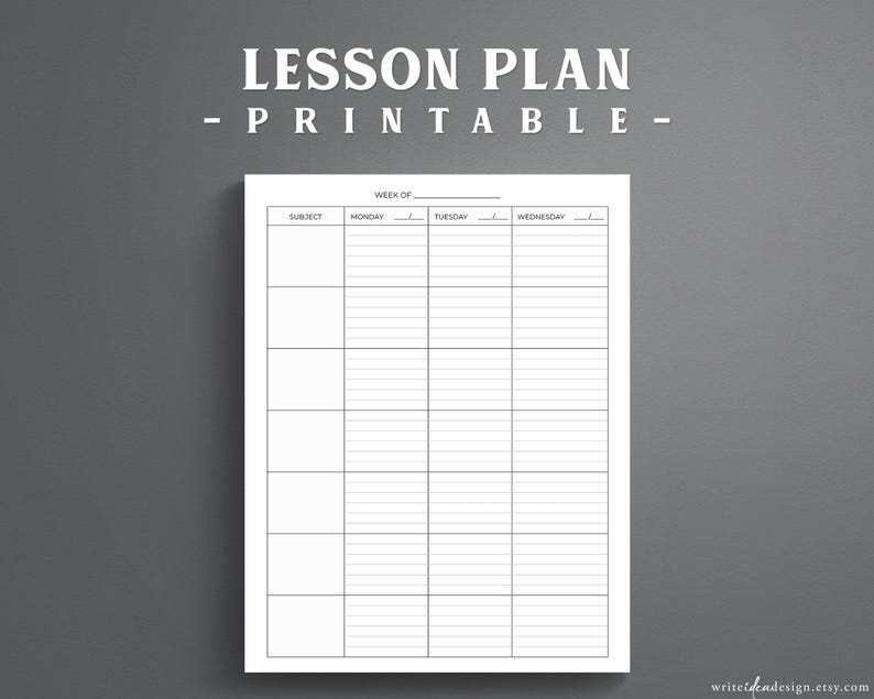 May include: A white printable lesson plan sheet with black grid lines. The header reads LESSON PLAN - P R I N T A B L E -. The grid includes columns for Subject, Monday, Tuesday, and Wednesday, with a blank line for the Week of date.