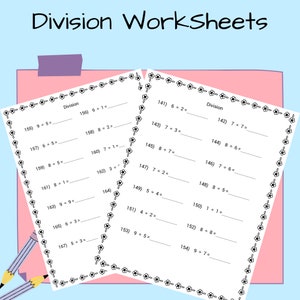 May include: Two printable worksheets with a floral border. The worksheets are titled "Division" and contain math problems for kids to solve. The problems involve dividing numbers between 1 and 9.