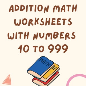 20 Pages of Addition Worksheets. | Numbers 10-999 | A Total of 300 Practice Problems