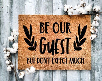 Housewarming gift, closing gift, door mat, funny doormat, new home gift, cat doormat, be our guest but do not expect much,  6007
