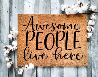 Door Mat, Funny Doormat, Awesome People live here, Housewarming Gift, Welcome Mat, Closing Gift, Wedding Gift -2003