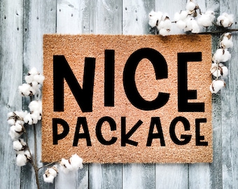 Door Mat, Funny Doormat, Nice Package, Housewarming Gift, Welcome Mat, Closing Gift, Wed Gift - 2110