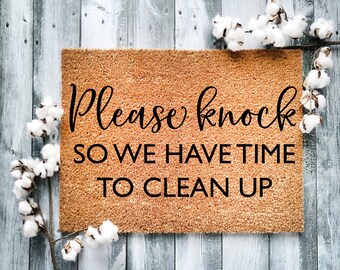 Door Mat, Funny Doormat, Please Knock so we have time to clean up, Housewarming Gift, Welcome Mat, Closing Gift, Wed Gift - 2139