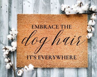 Embrace the Dog Hair Coir Doormat: Funny Dog Welcome Mat