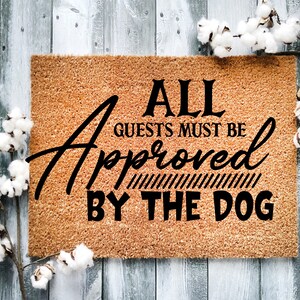 Funny Dog Doormat: All Guests Must Be Approved