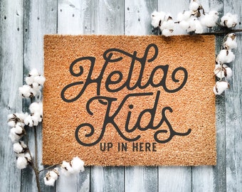 Door Mat, Funny Doormat, Hella Kids up in here, New Home, Sweet Home, Housewarming Gift, Welcome Mat, Closing Gift, Wedding Gift - 2069