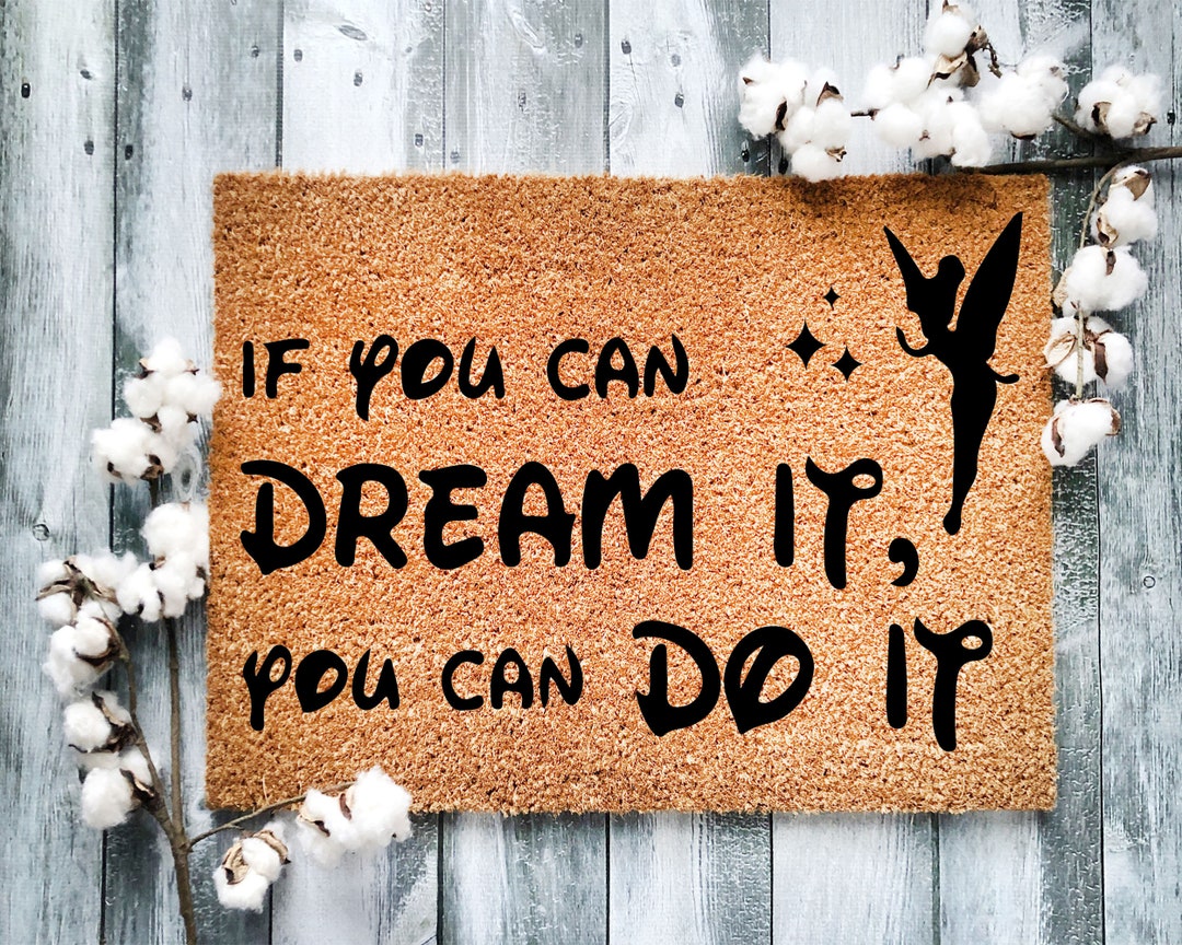 IF You Can Dream It You Can Do It Tinkerbell Doormat, No Gun Doormat, Housewarming Doormat