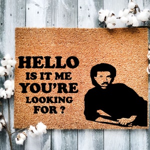 Hello Is it me You Are looking for Doormat, Housewarming Gift, Welcome Doormat, Front Doormat, Customize Dog Doormat,Customized Doormat 1105