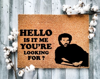 Hello Is it me You Are looking for Doormat, Housewarming Gift, Welcome Doormat, Front Doormat, Customize Dog Doormat,Customized Doormat 1105