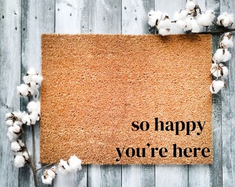 Door Mat So Happy You're Here, Welcome Door Mat,Housewarming Door Mat,New Home Gift,Anniversary Gift, Wedding Gift, Door Mat, Christmas Gift