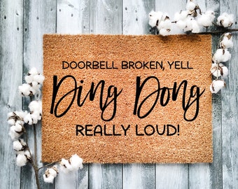 Door Mat, Funny Doormat, Doorbell Broken Yell Ding Dong Really Loud!, Housewarming Gift, Welcome Mat, Closing Gift, Wedding Gift - 2049