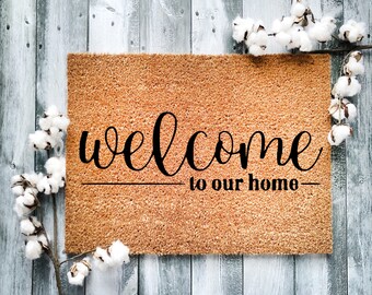 Door Mat, Funny Doormat, Welcome to our home, Housewarming Gift, Welcome Mat, Closing Gift, Wed Gift - 2200