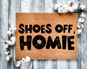 Door Mat, Funny Doormat, shoes off homie, Housewarming Gift, Welcome Mat, Closing Gift, Wed Gift - 2148