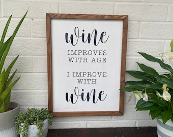 Framed Wooden Sign - I improve with wine - Farmhouse Style - Wall art - Present for wine drinker - Real Wood
