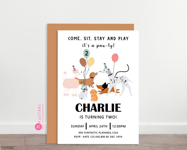 May include: A white birthday invitation with a brown border. The invitation features a cartoon illustration of a group of dogs with balloons. The text reads "Come, Sit, Stay and Play, it's a paw-ty!" and "Charlie is turning two!" The invitation also includes the date and time of the party, the location, and RSVP information.