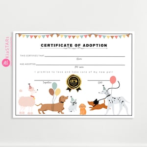 May include: A printable certificate of adoption for a pet. The certificate has a festive design with colorful flags, balloons, and cartoon dogs wearing party hats. The text reads "CERTIFICATE OF ADOPTION", "THIS CERTIFIES THAT", "HAS ADOPTED", "I promise to love and take care of my new pet!" and "IT'S OFFICIAL".