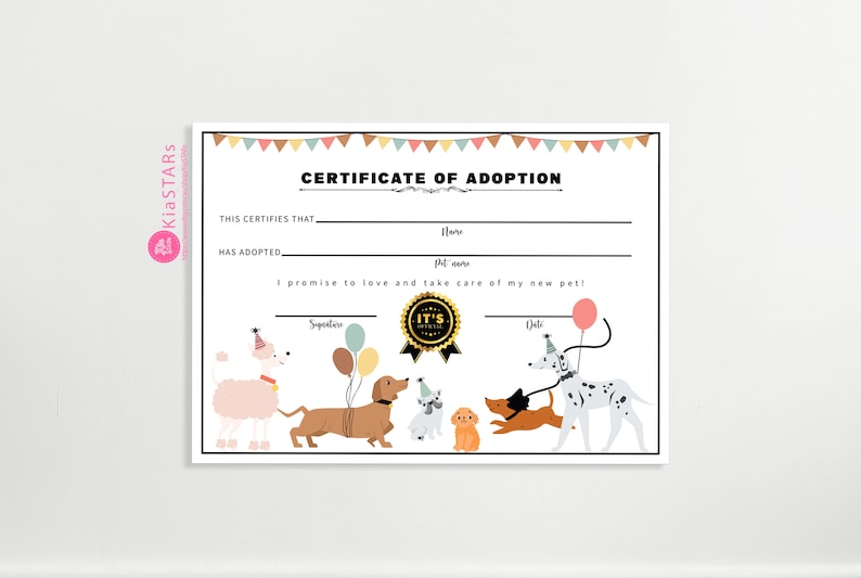 May include: A printable certificate of adoption for a pet. The certificate has a festive design with colorful flags, balloons, and cartoon dogs wearing party hats. The text reads "CERTIFICATE OF ADOPTION", "THIS CERTIFIES THAT", "HAS ADOPTED", "I promise to love and take care of my new pet!" and "IT'S OFFICIAL".
