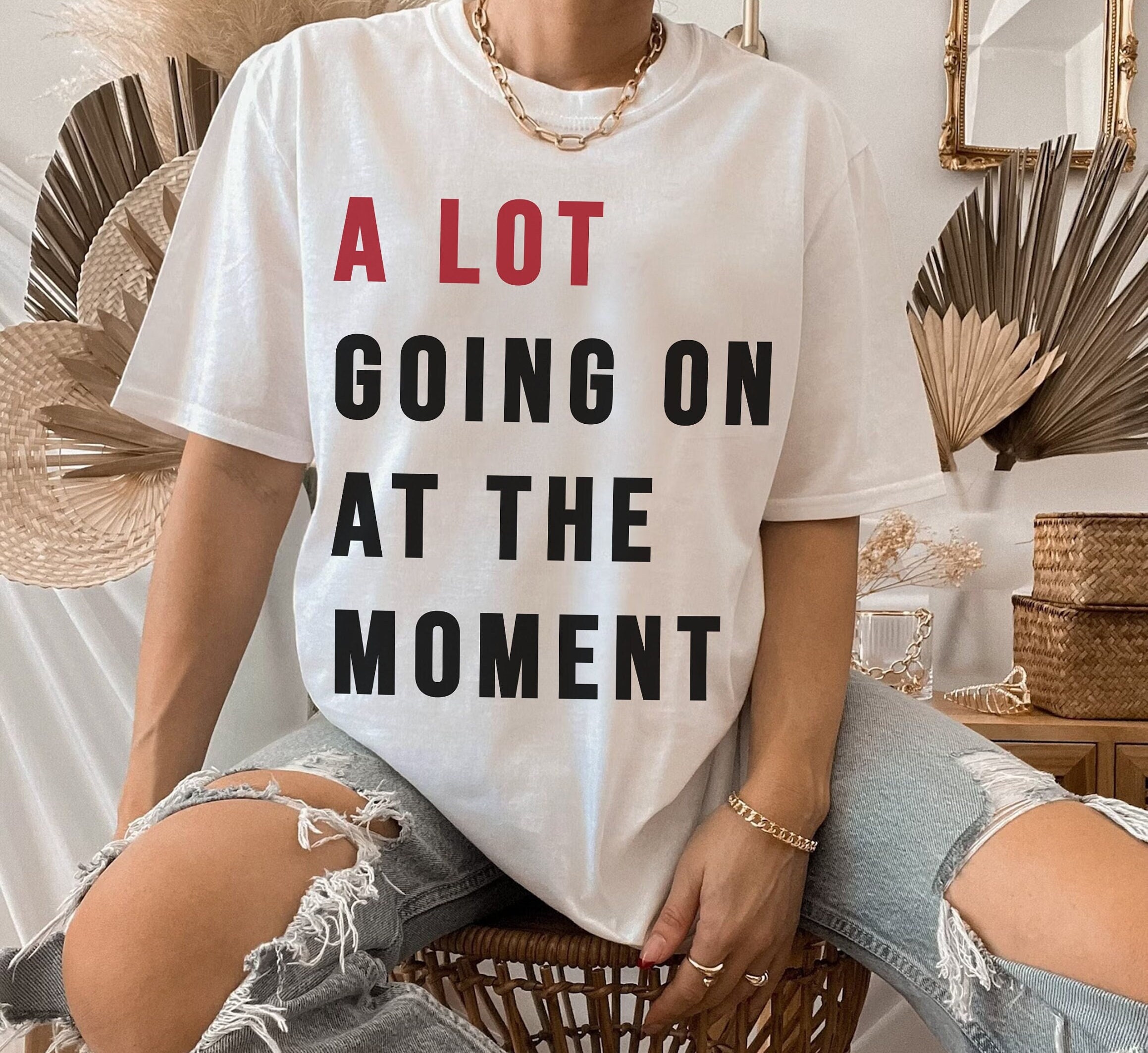 Taylor Eras Tour A Lot Going On At The Moment Shirt - Rockatee
