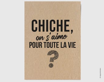 Carte "Chiche, on s'aime pour toute la vie ?" - Demande en mariage - Carte Saint-Valentin - Carte amour personnalisable