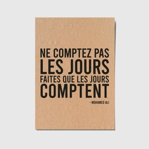 Carte avec citation française "Ne comptez pas les jours, faites que les jours comptent"