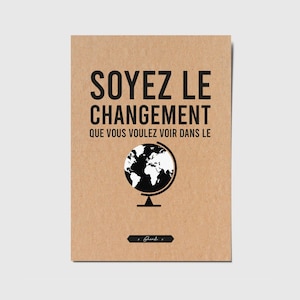 Carte avec citation française "Soyez le changement que vous voulez voir dans le monde" Gandhi