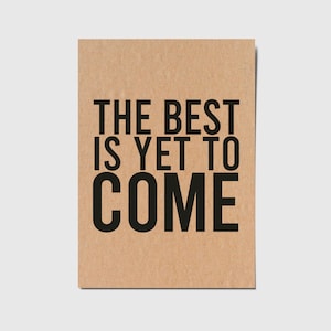 Carte citation "The best is yet to come"