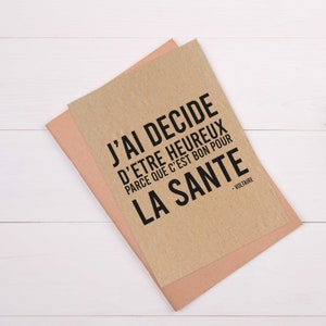 Tarjeta con frase en francés "He decidido ser feliz porque es bueno para la salud" Voltaire imagen 2