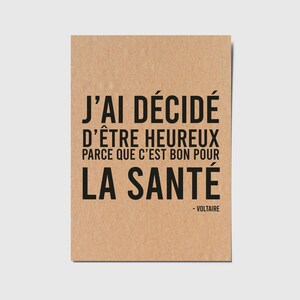 Carte avec citation française "J'ai décidé d'être heureux parce que c'est bon pour la santé" Voltaire