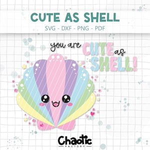 Könnte beinhalten: Eine digitale Grafik mit einer pastellfarbenen Regenbogen-Muschel mit lächelndem Gesicht, großen schwarzen Augen und rosa Wangen. Der Text lautet CUTE AS SHELL, SVG - DXF - PNG - PDF, you are CUTE AS SHELL! und Chaotic Factory. Der Hintergrund ist ein weißes Gitter.