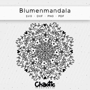 May include: Black and white floral mandala design with the text "Blumenmandala" and "Chaotic Factory" at the top and bottom of the design.