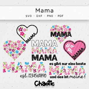 May include: A digital design featuring the word "Mama" in various styles, including floral-filled hearts and text. The design includes the text "SVG - DXF - PNG - PDF" and the logo "Chaotic Factory".