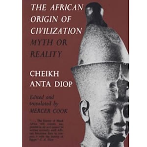 Puede incluir: Portada de libro con fondo rojo y texto blanco. El título es "The African Origin of Civilization: Myth or Reality" de Cheikh Anta Diop. La portada también presenta una imagen en blanco y negro de un faraón egipcio.