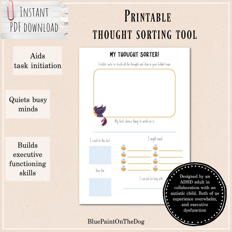 May include: Printable thought sorting tool worksheet with a blue bird illustration. The worksheet is designed to help with task initiation, quieting busy minds, and building executive functioning skills. It includes sections for "My first choice thing to work on is", "I could do this first", "I might need", and "I can ask for help with". The worksheet is designed by an ADHD adult in collaboration with an autistic child.