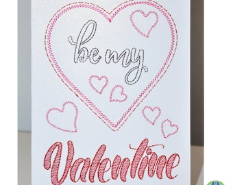 Be My Valentine Card: Valentines Embroidery Design (5x7 inches)