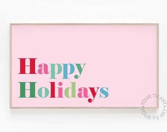 Samsung Frame TV Art Christmas Phrase, Happy Holidays, Colorful Samsung Frame TV Art, Pink Red Green Modern Holiday Decor, Digital Download