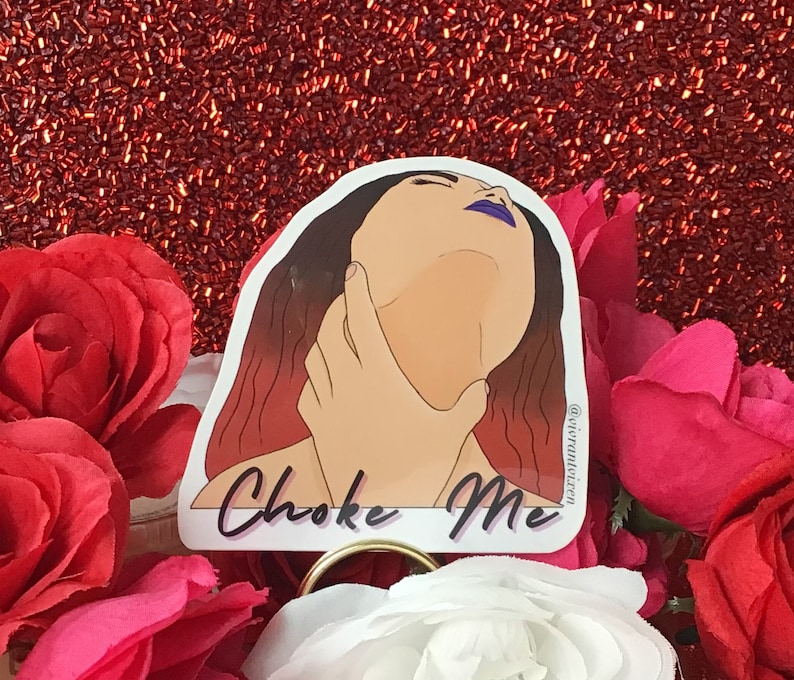 Choke Me Erotic Vinyl Sticker , Aesthetic Stickers , Sexy Die Cut ...