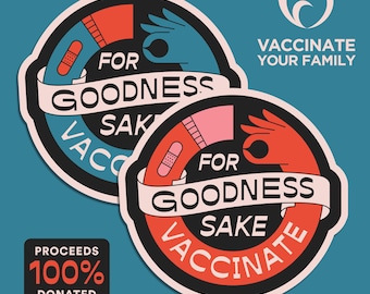 Vaccination Advocacy Die Cut Stickers | 100% Proceeds Donated | Vaccines Cause Adults | Vaccines Save Lives | Vaccines Work