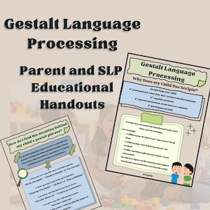 May include: Educational handouts on Gestalt Language Processing for parents and SLPs. The handouts explain how to understand a child's phrases and why they use scripts. Includes examples of phrases and scripts.