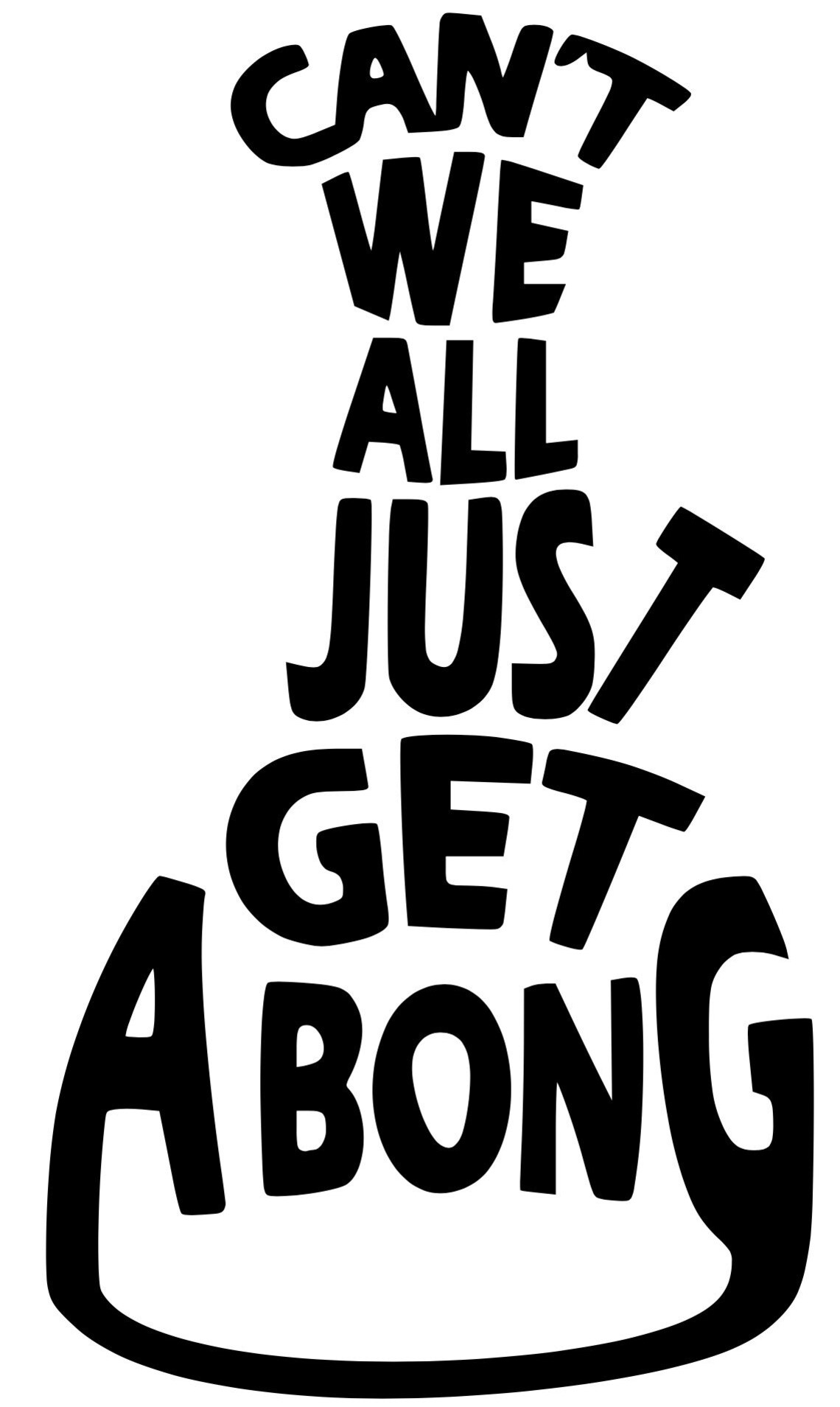 Cant We All Just Get a Bong Sticker/decal Funny Stick on Etsy