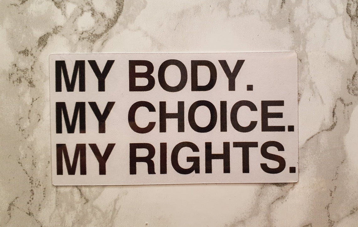 My Body My Choice My Rights Freedom Rights Protest | Etsy