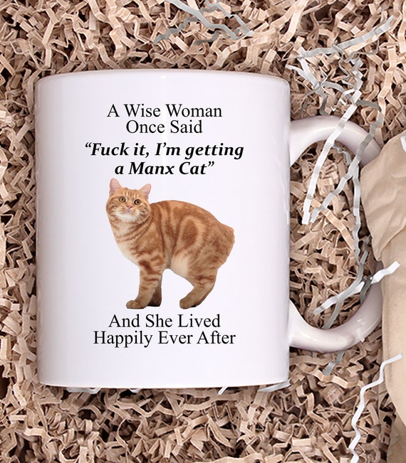 Funny Manx Cat Gifts For Women A Wise Woman Once Said Coffee Mug