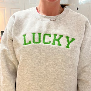 Lucky Embroidered  Sweatshirt / St. Patrick’s Day Sweatshirt / Embroidered Sweatshirt / Lucky Crewneck / Lucky Green Shirt