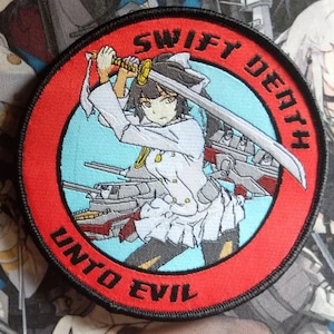 May include: Round embroidered patch with a red border and the text "SWIFT DEATH UNTO EVIL". The patch features an anime-style illustration of a female character in a white uniform holding a sword, with a light blue background.