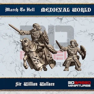 Sir William Wallace | 13th Century Western Europe | Medieval World | 3DBreed Miniatures | 15mm scale