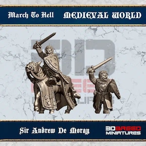 Sir Andrew De Moray | 13th Century Western Europe | Medieval World | 3DBreed Miniatures | 15mm scale
